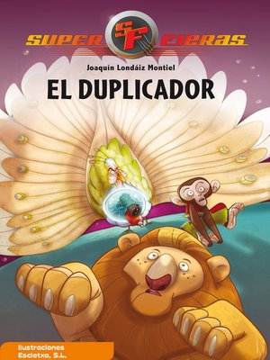 cover image of El duplicador (Serie Superfieras 2)